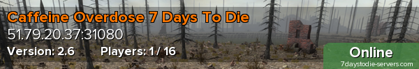 Caffeine Overdose 7 Days To Die